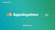 AppsAnywhere 3.0 Webinar
